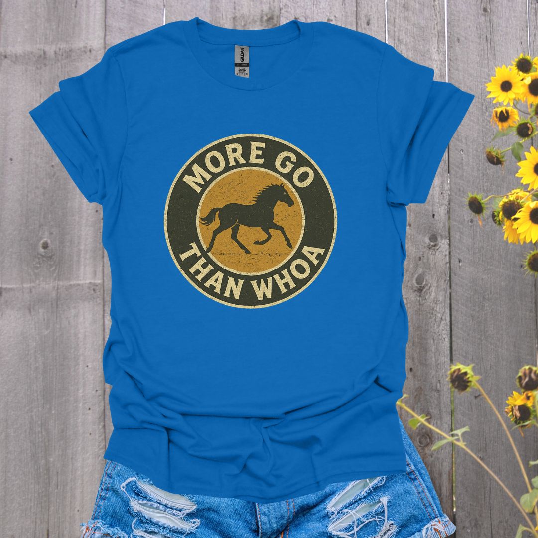 More Go Horse T-Shirt