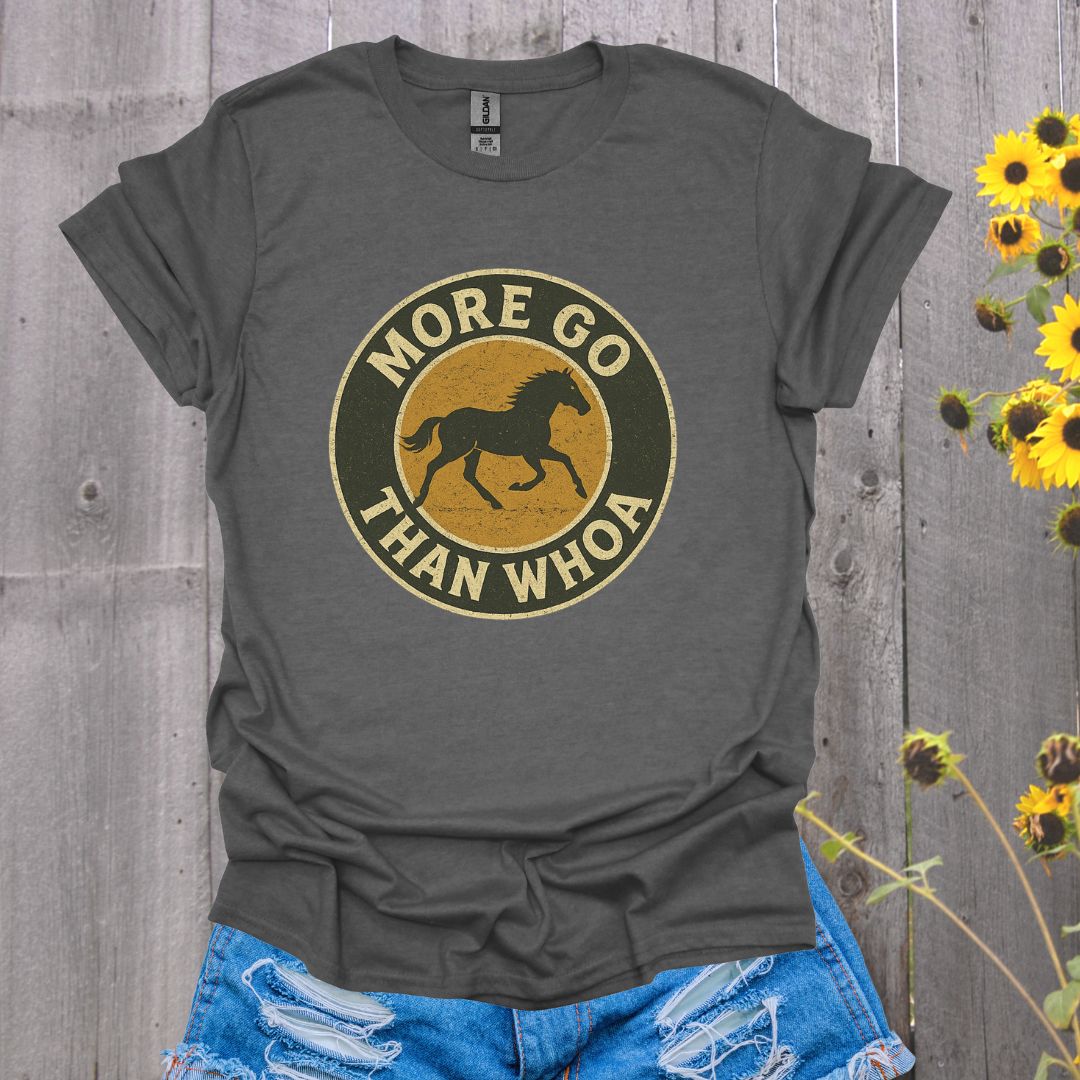 More Go Horse T-Shirt