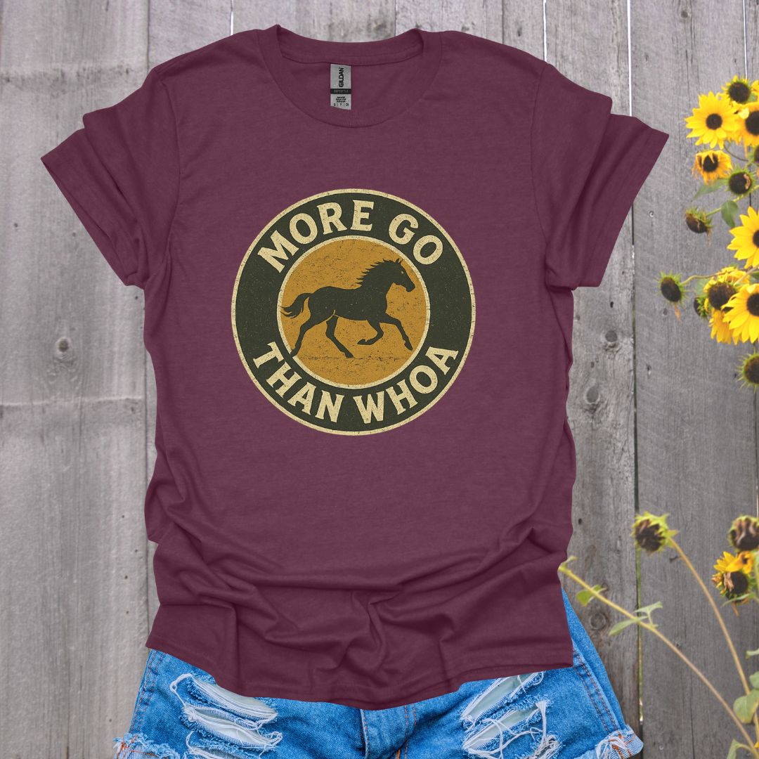 More Go Horse T-Shirt