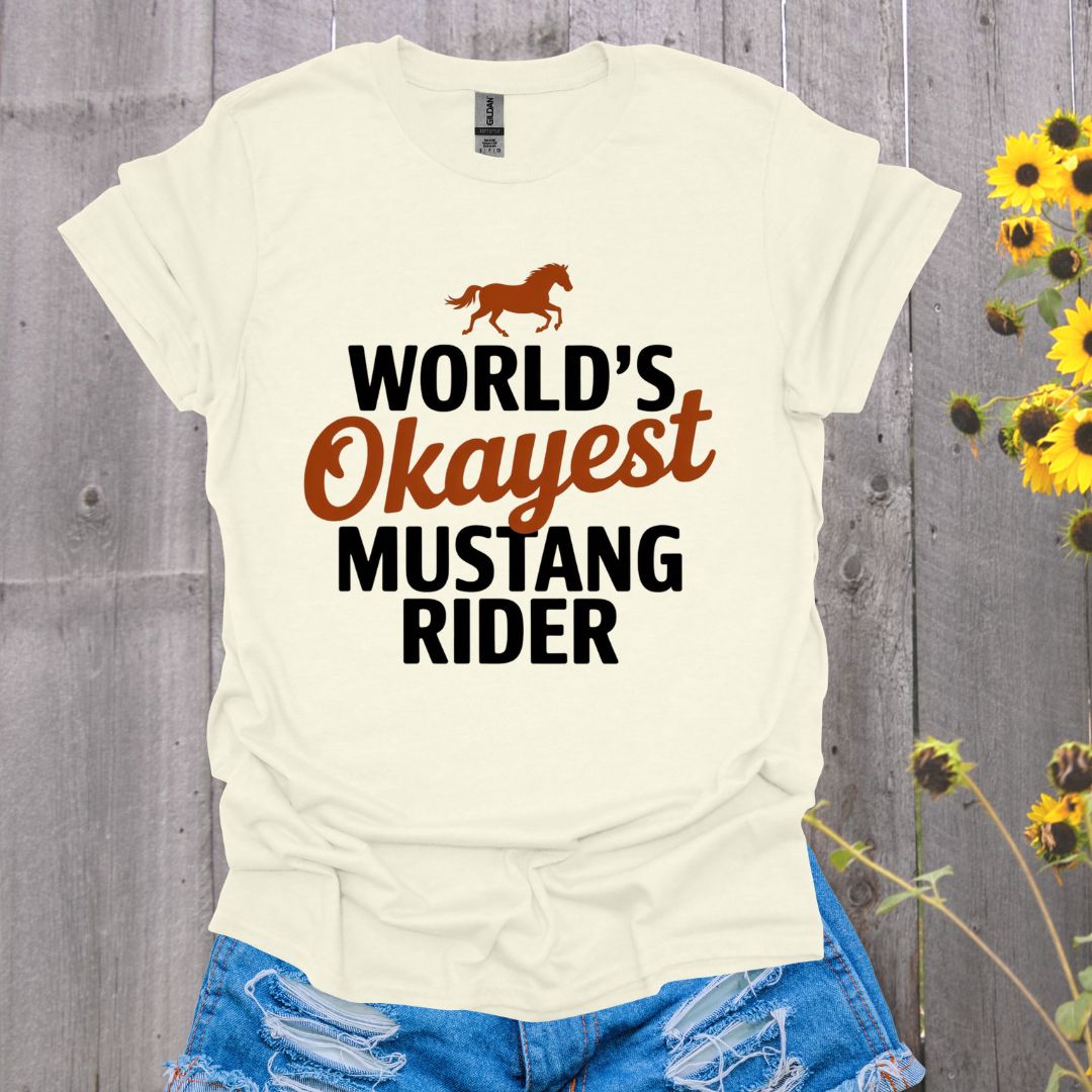 Okayest Mustang Rider Horse T-Shirt