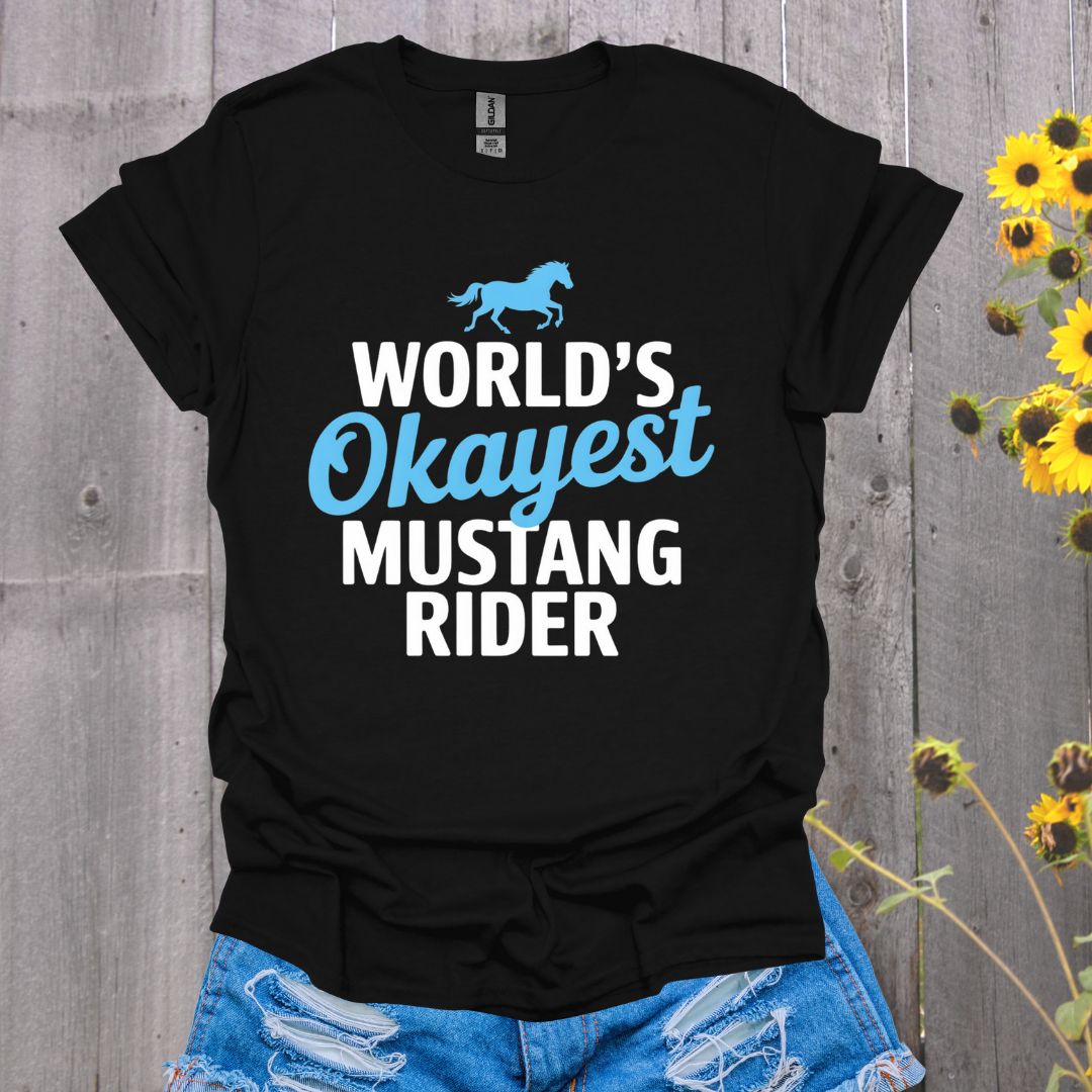 Okayest Mustang Rider Horse T-Shirt