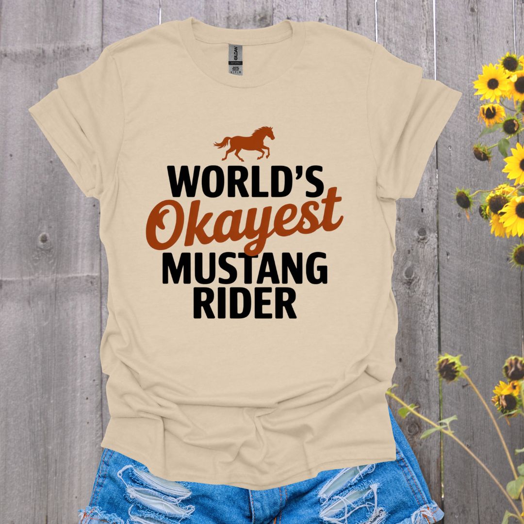 Okayest Mustang Rider Horse T-Shirt