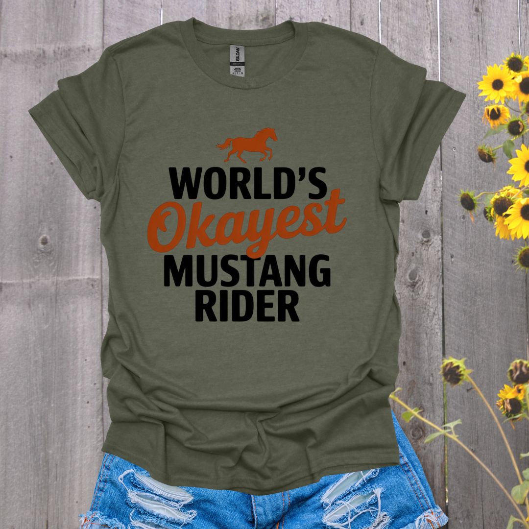 Okayest Mustang Rider Horse T-Shirt