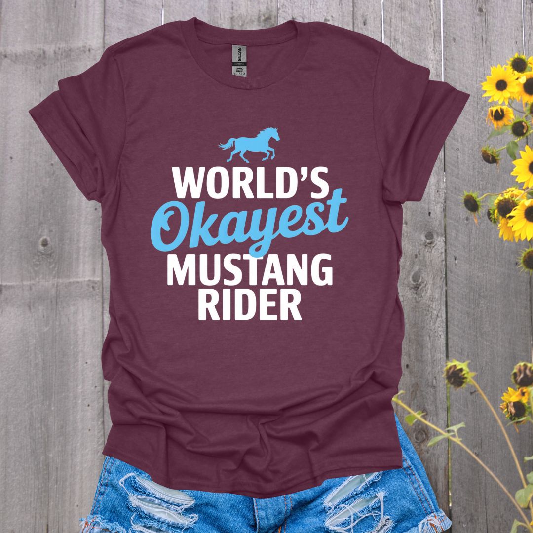 Okayest Mustang Rider Horse T-Shirt