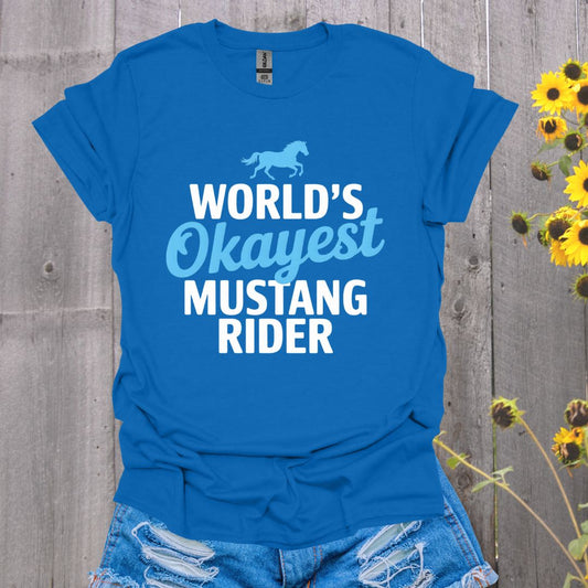 Okayest Mustang Rider Horse T-Shirt