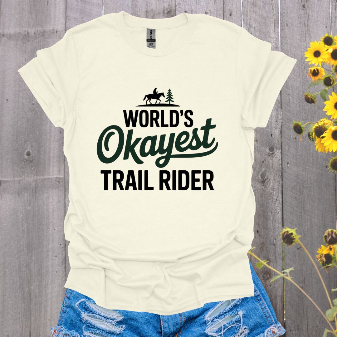 Okayest Trail Rider Horse T-Shirt