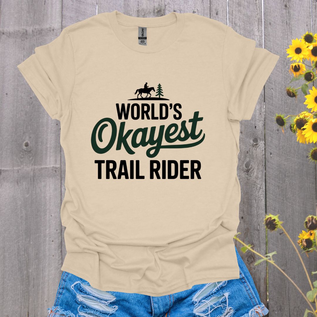 Okayest Trail Rider Horse T-Shirt