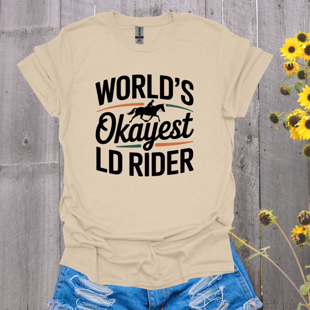 Okayest LD Rider Horse T-Shirt