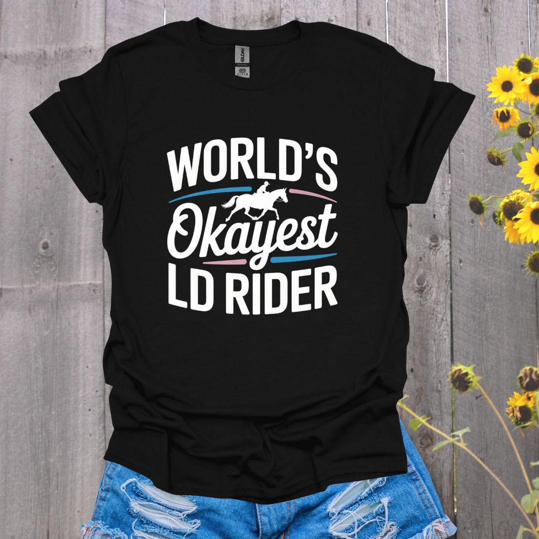 Okayest LD Rider Horse T-Shirt