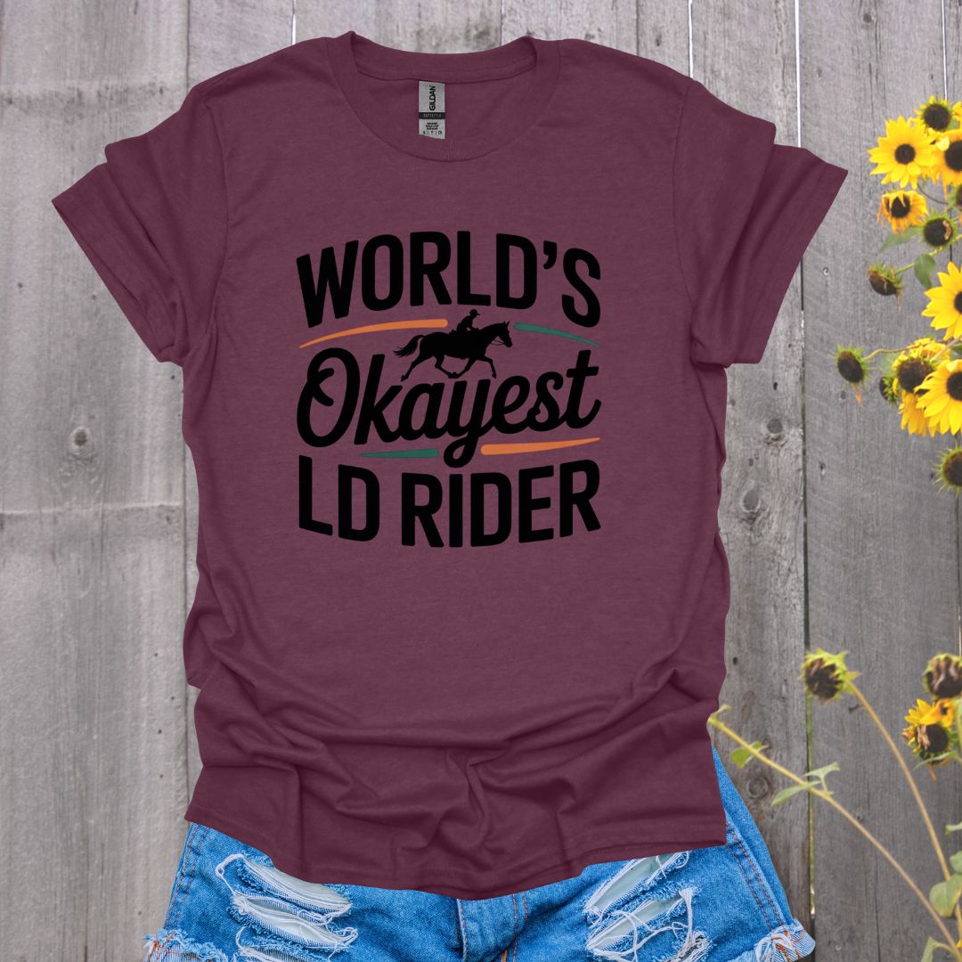 Okayest LD Rider Horse T-Shirt