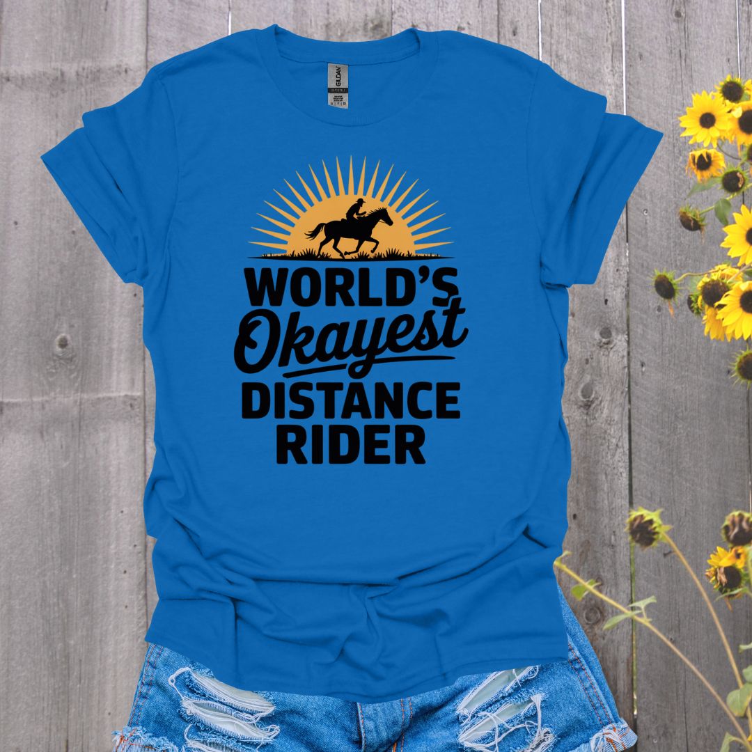 Okayest Distance Rider Horse T-Shirt