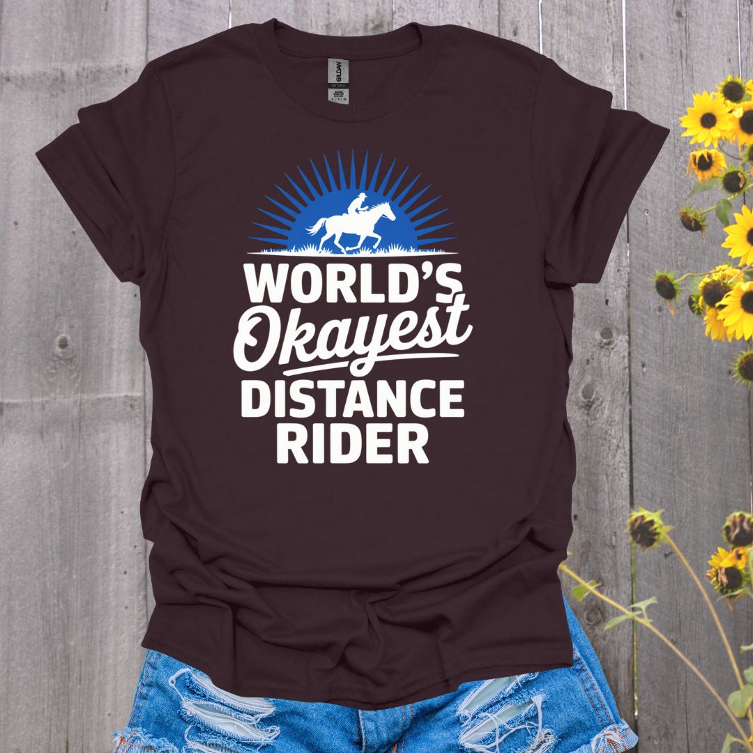 Okayest Distance Rider Horse T-Shirt