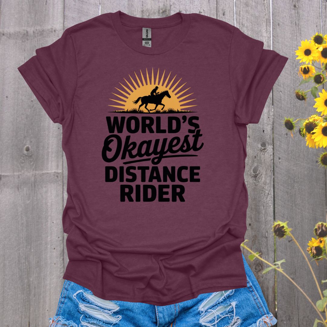 Okayest Distance Rider Horse T-Shirt