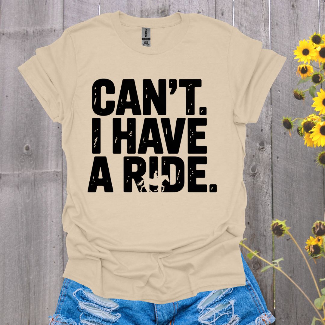 I Have a Ride Horse T-Shirt