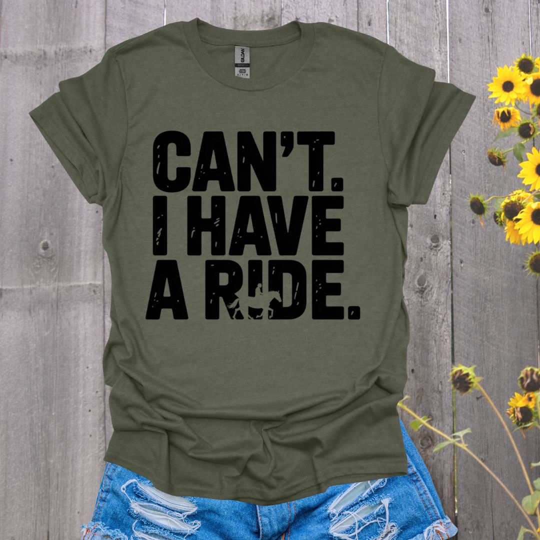 I Have a Ride Horse T-Shirt