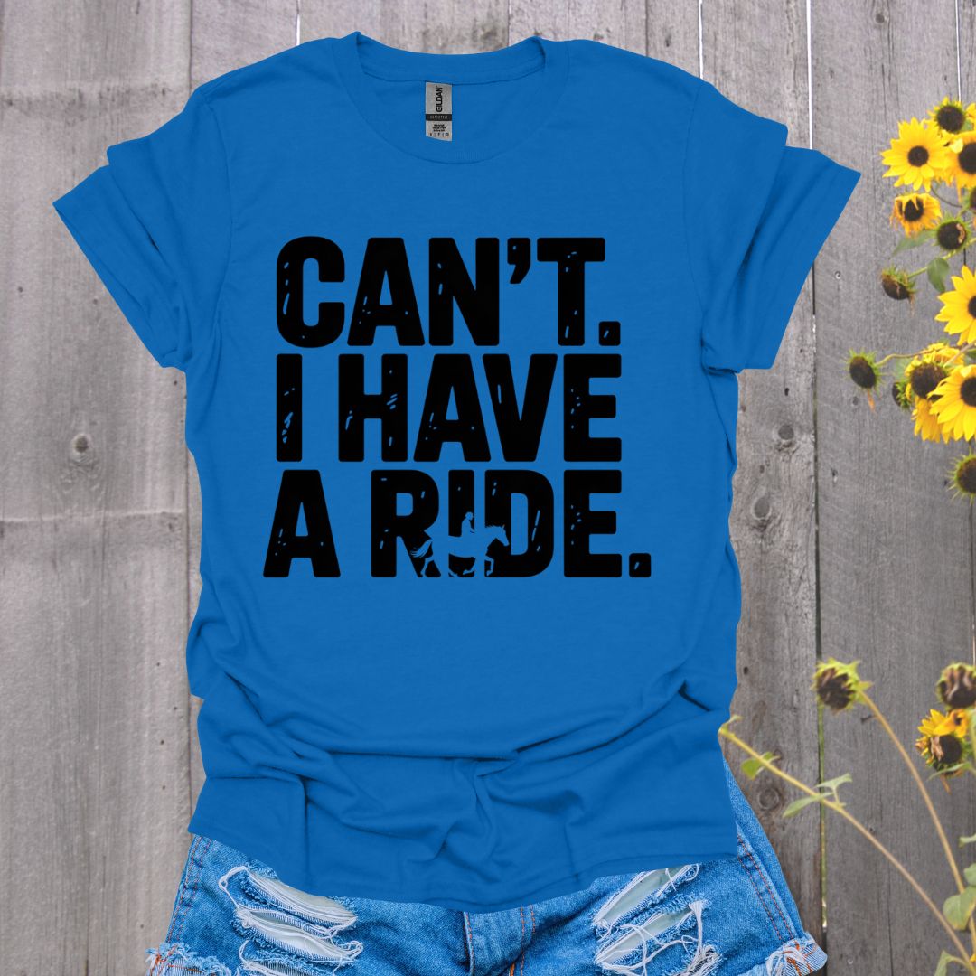 I Have a Ride Horse T-Shirt