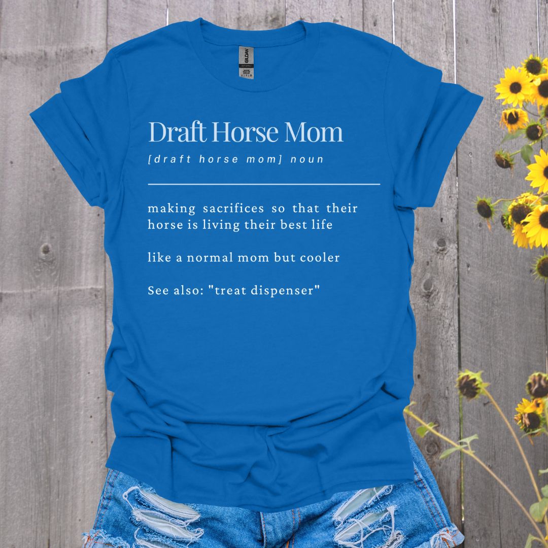 Draft Horse Mom T-Shirt
