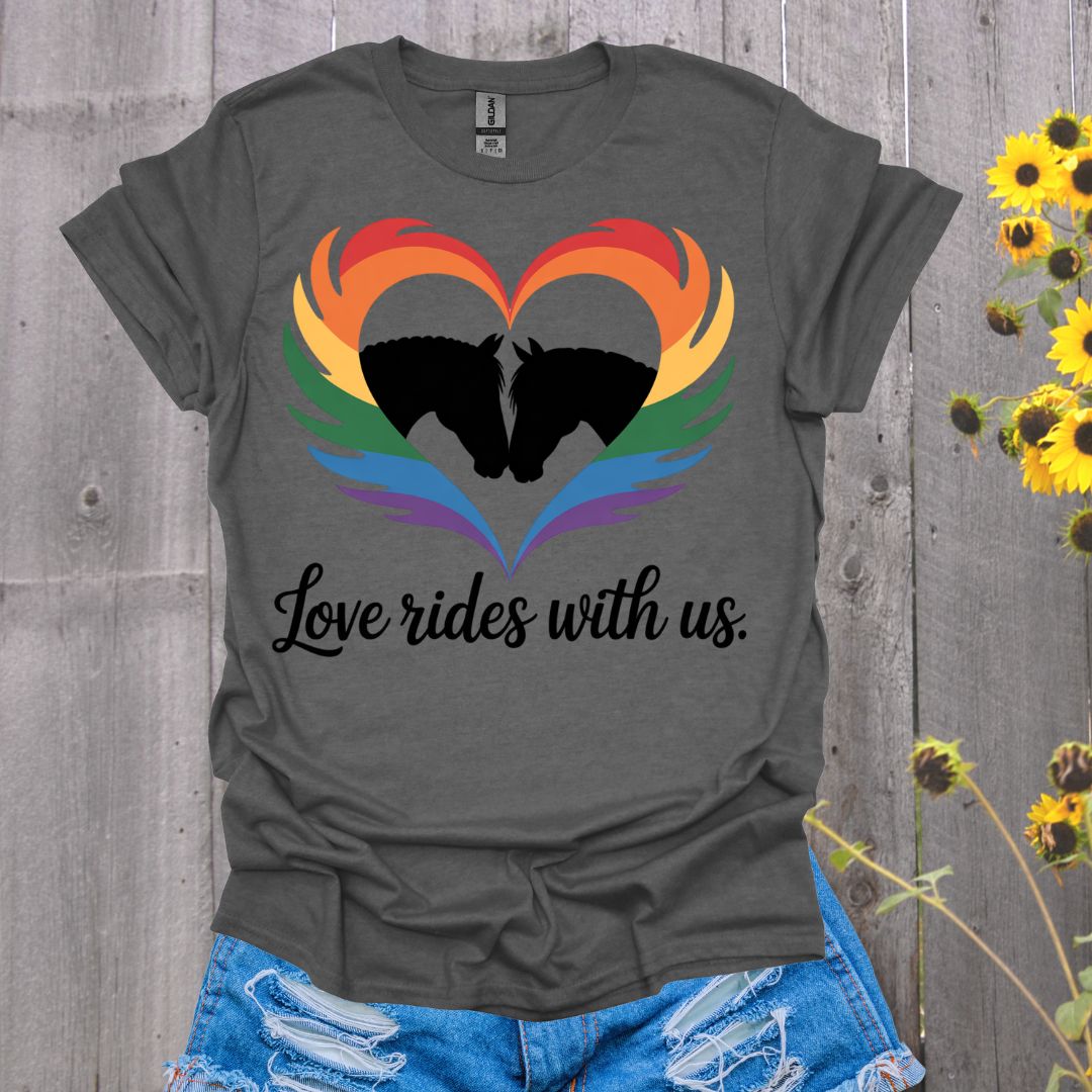 Love Rides With Us Horse T-Shirt
