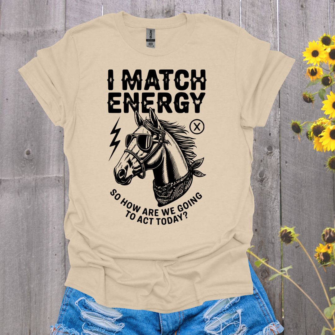 I Match Energy Horse T-Shirt