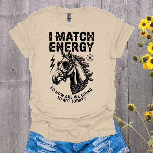 I Match Energy Horse T-Shirt
