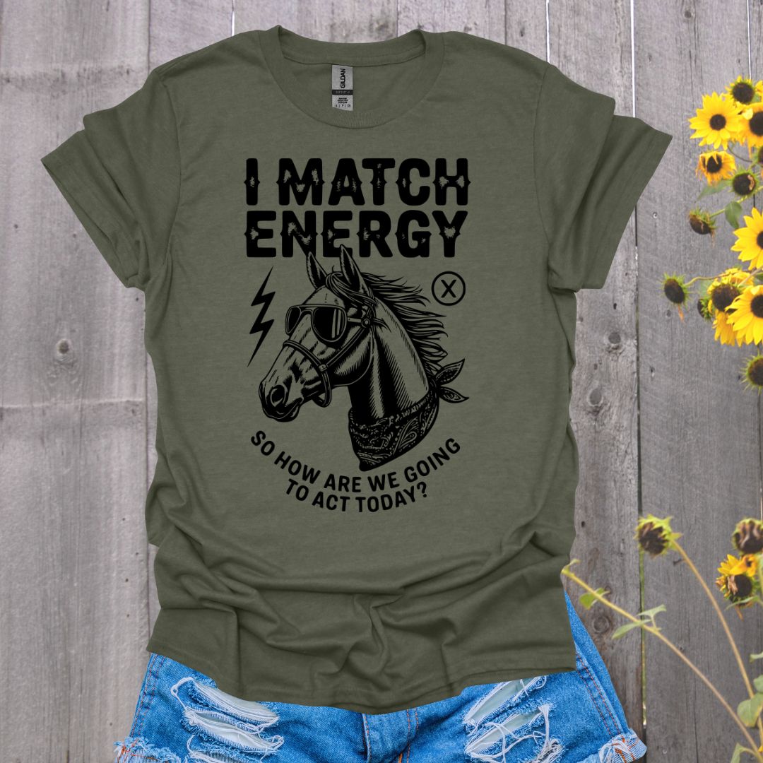 I Match Energy Horse T-Shirt
