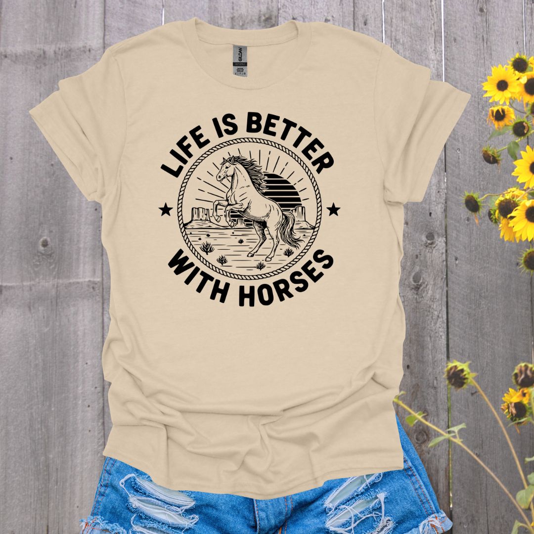Life Is Better Horse T-Shirt