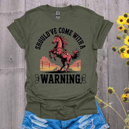 Come With a Warning Horse T-Shirt
