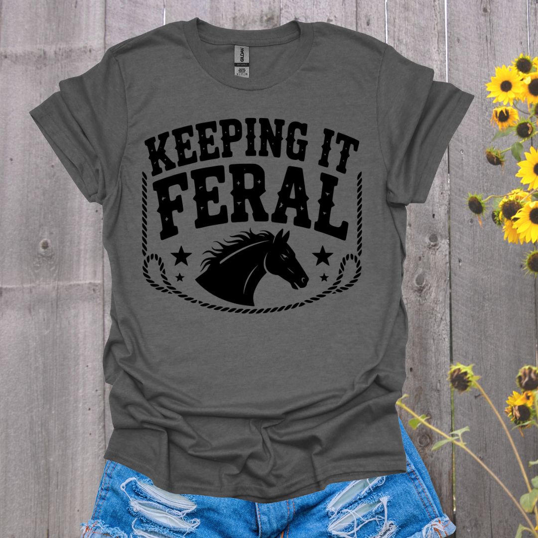 Keeping It Feral Horse T-Shirt