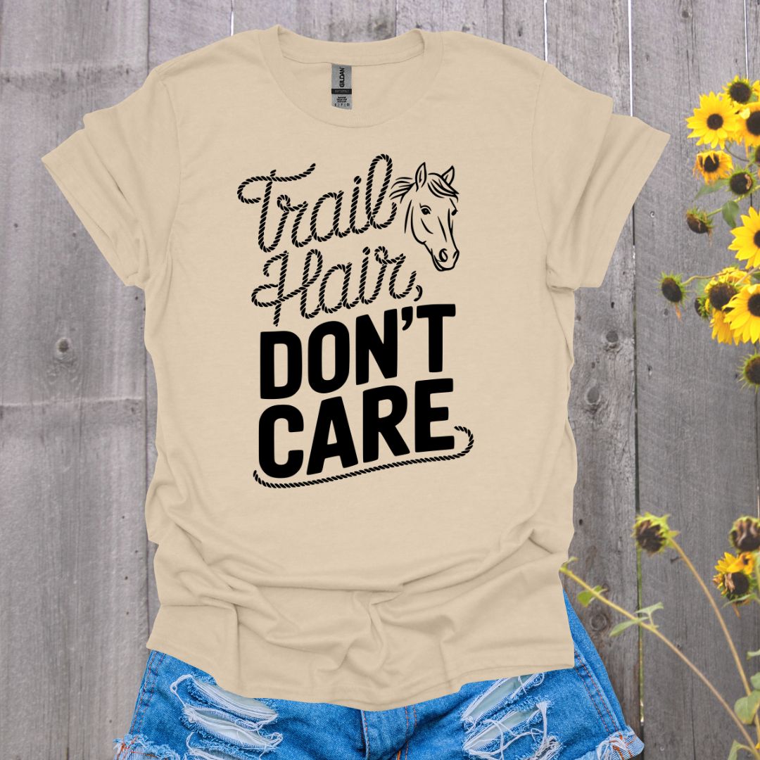 Tril Hair Don't Care T-Shirt