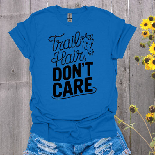Tril Hair Don't Care T-Shirt