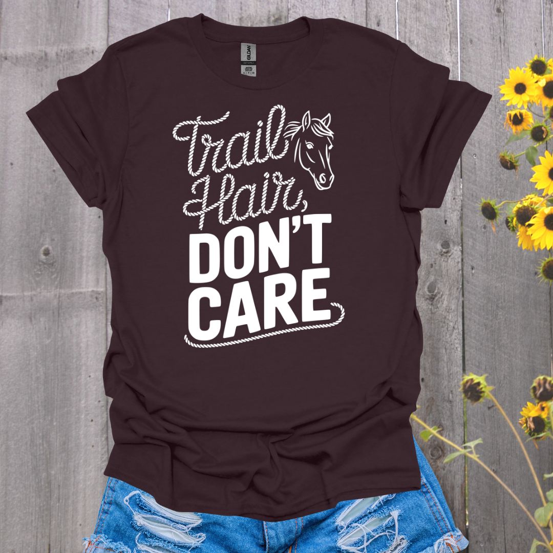 Tril Hair Don't Care T-Shirt