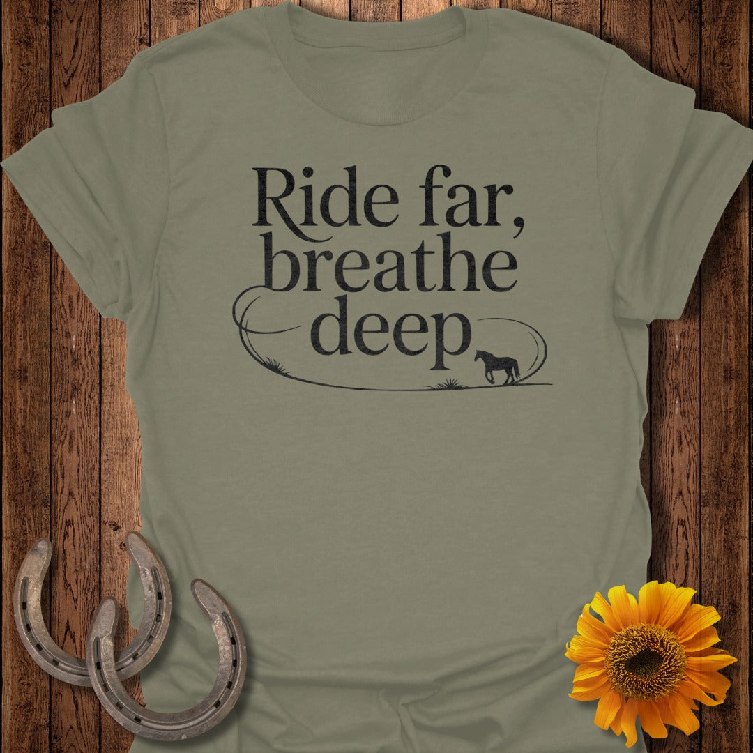 Ride Far Horse T-Shirt