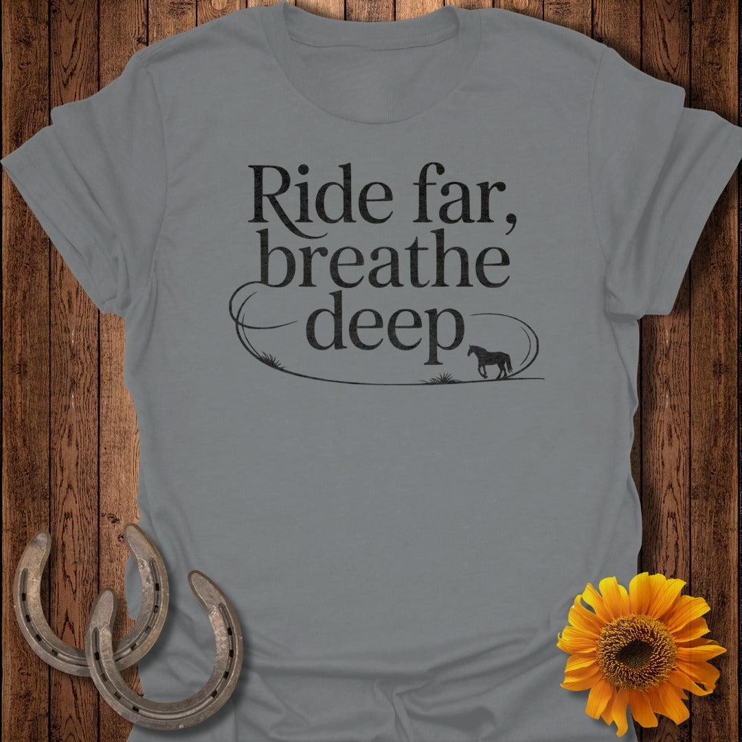 Ride Far Horse T-Shirt