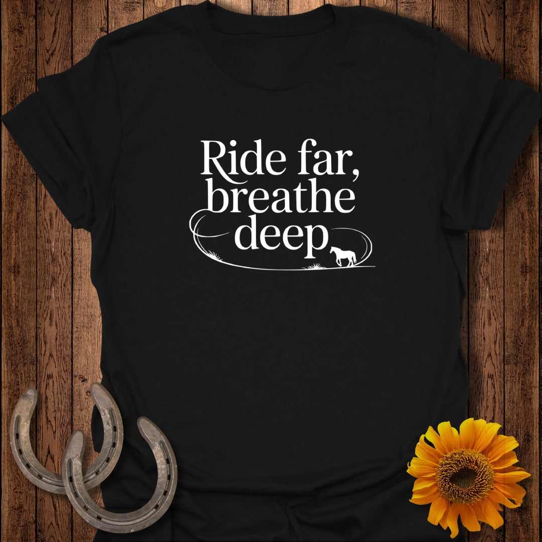 Ride Far Horse T-Shirt