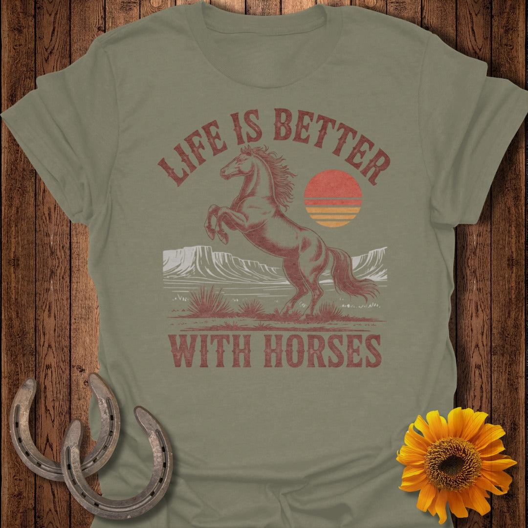 Life Is Better Horse T-Shirt