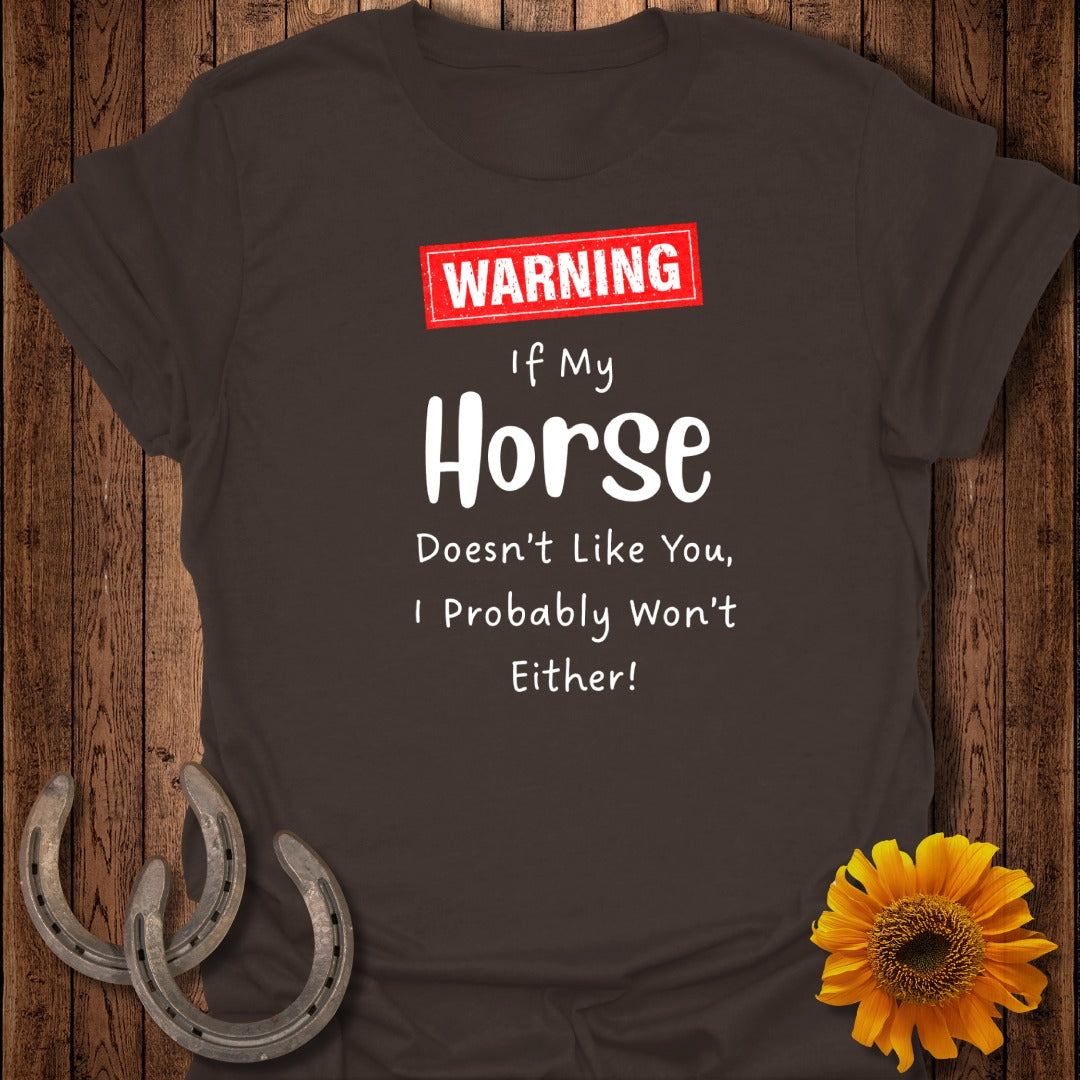 Warning: If My Horse Doesn't Like You Softstyle T-Shirt