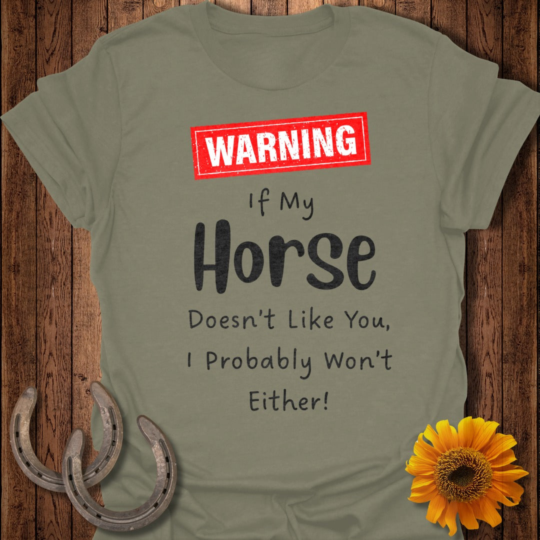 Warning: If My Horse Doesn't Like You Softstyle T-Shirt