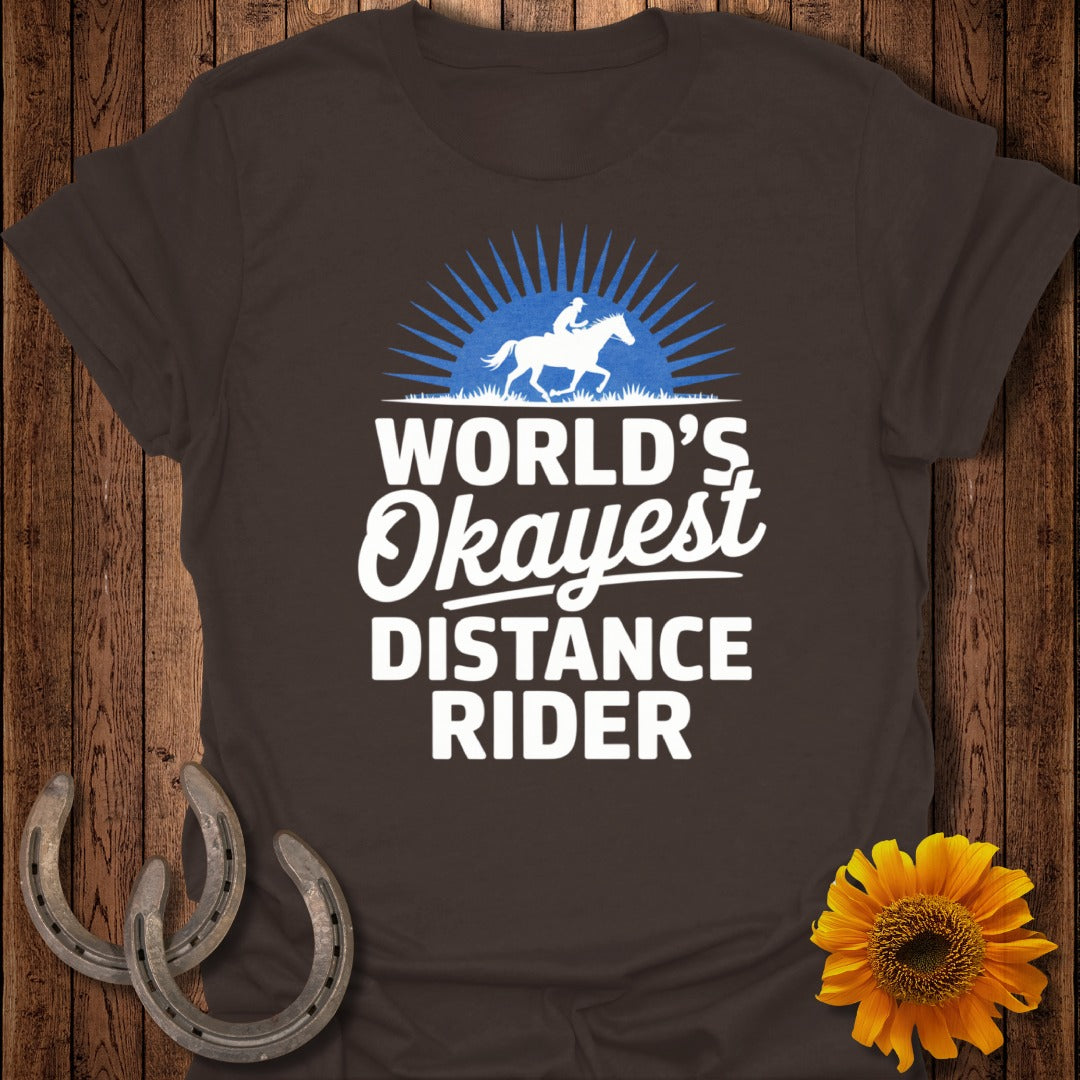 Okayest Distance Rider Horse T-Shirt