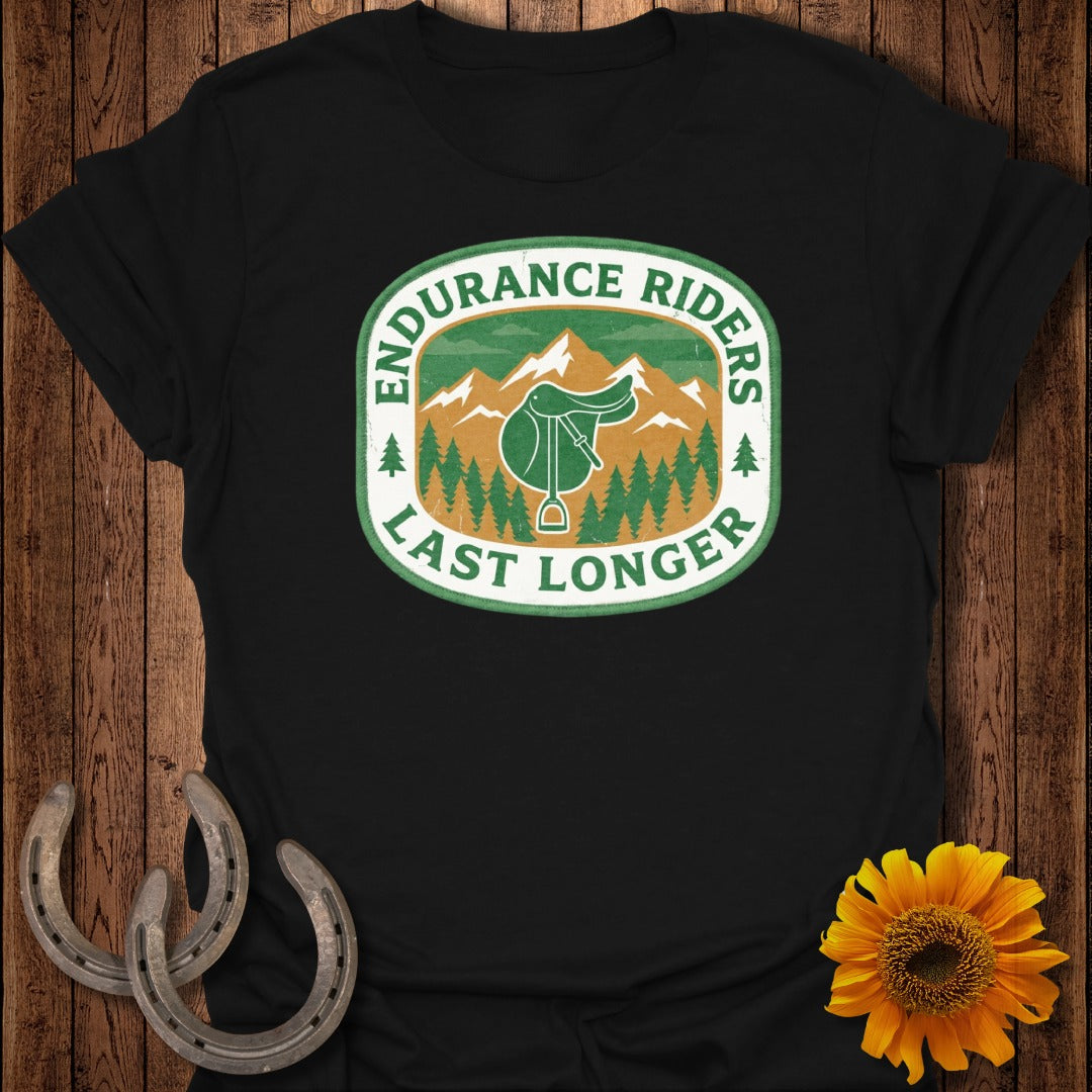 Endurance Riders Last Longer Equestrian Shirt