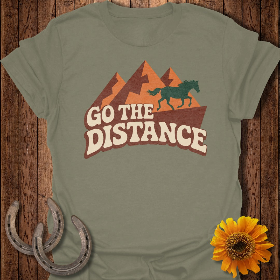 Go The Distance Motivational Slogan Shirt
