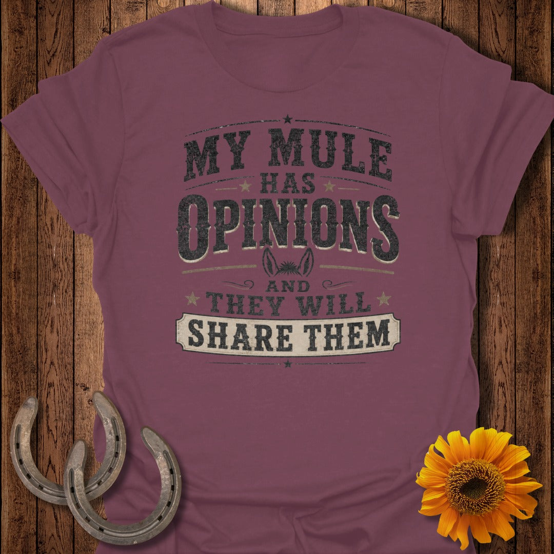 Maroon t-shirt with text "My Mule Has Opinions And They Will Share Them".