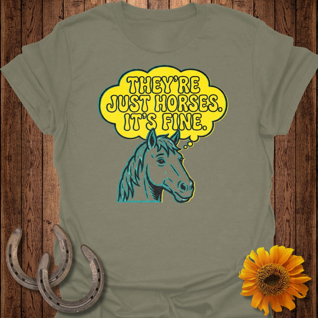 They're Just Horses It's Fine Graphic Tee