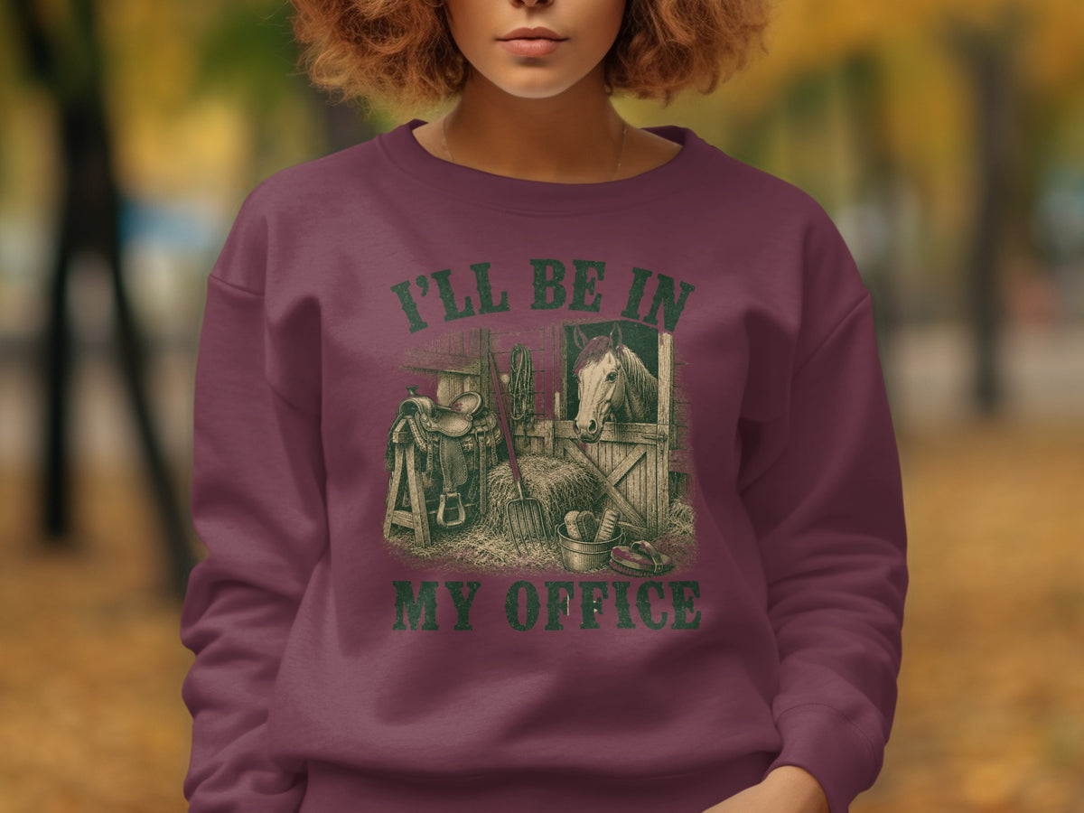 Crewneck sweatshirt with vintage horse stable graphic and text "I'LL BE IN MY OFFICE".