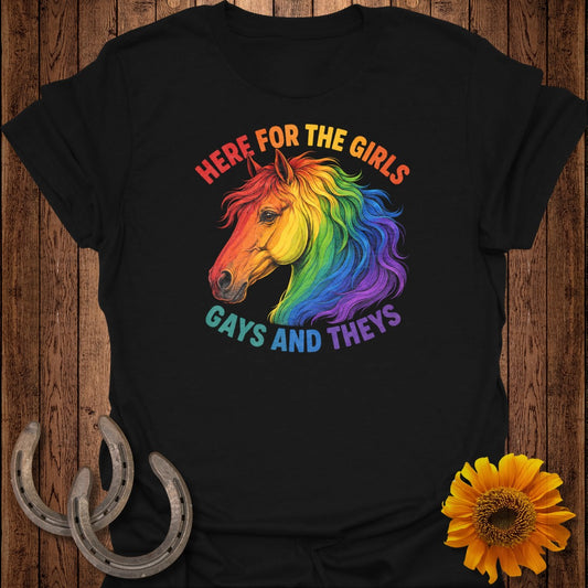 Black t-shirt with rainbow horse and text "HERE FOR THE GIRLS GAYS AND THEYS".
