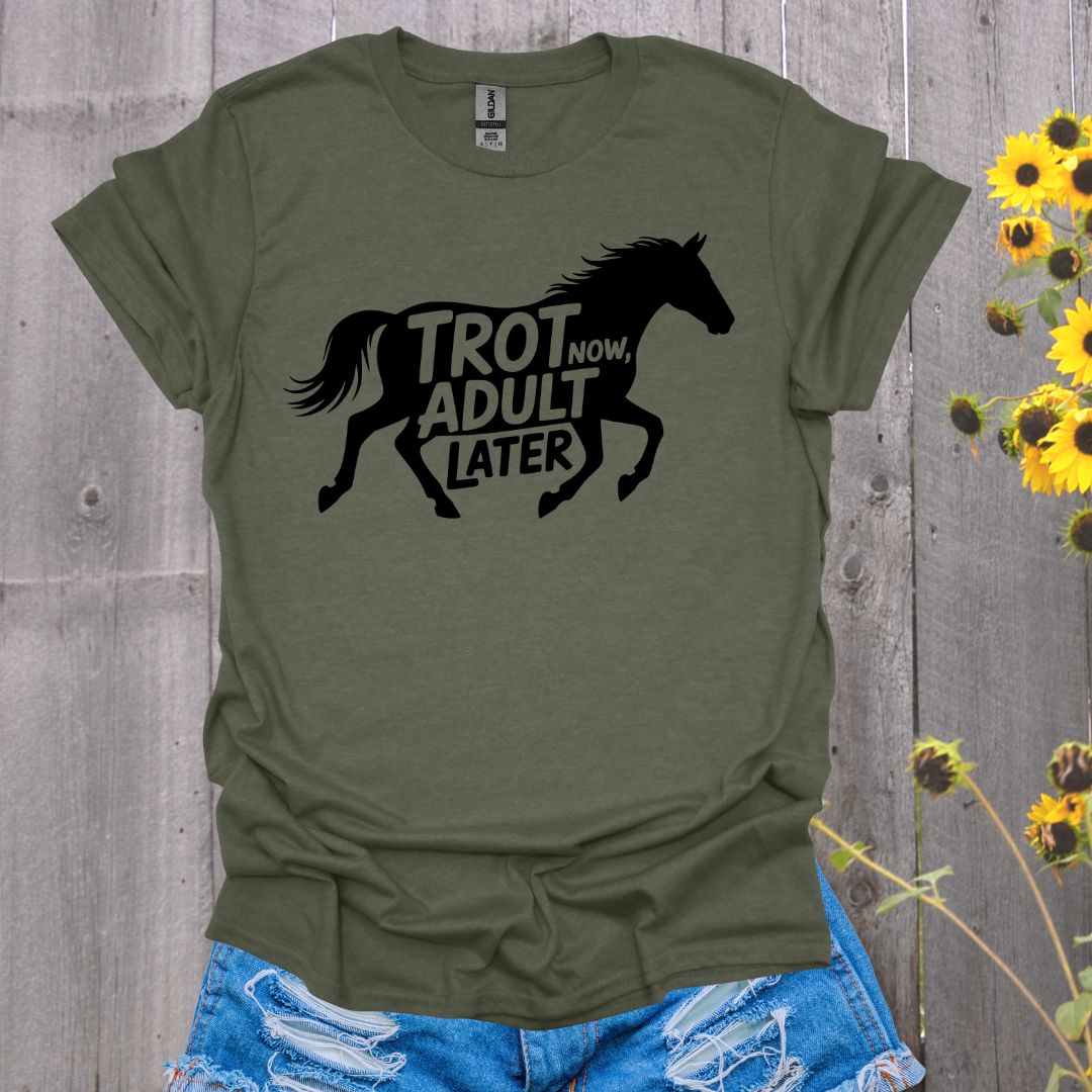 Trot Now, Adult Later Horse Softstyle T-Shirt
