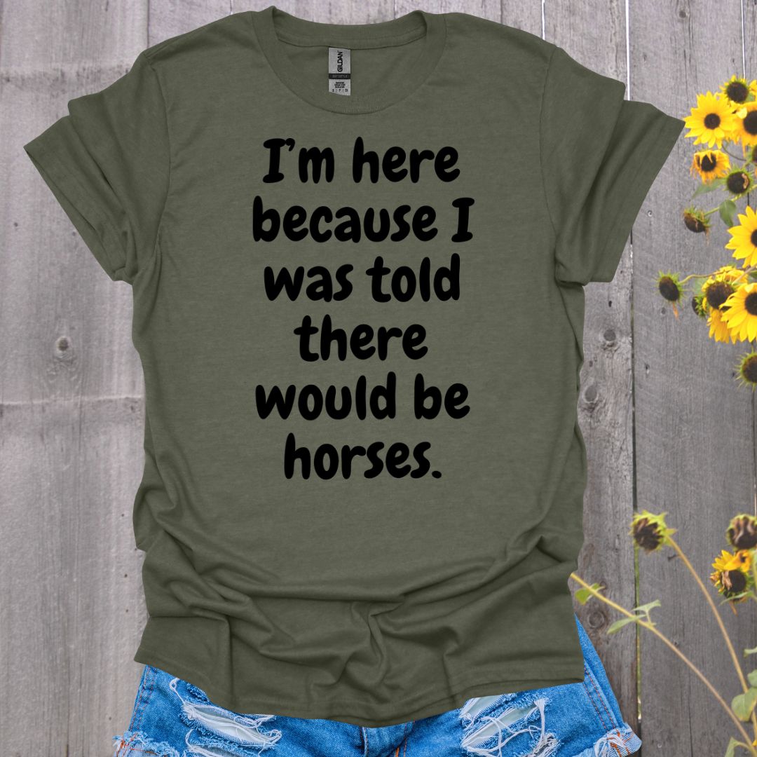 Because Horses T-Shirt