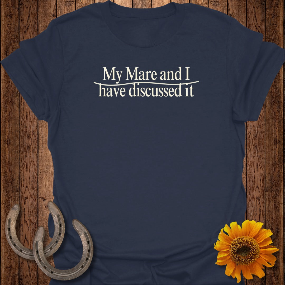 Navy t-shirt with "My Mare and I have discussed it" text.