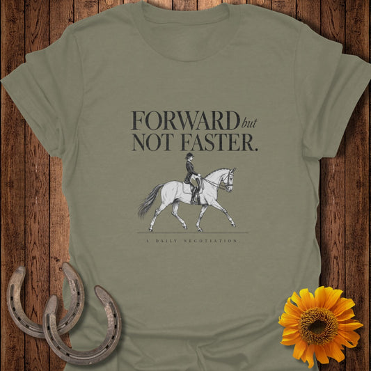 Green t-shirt with "FORWARD but NOT FASTER. A DAILY NEGOTIATION." text and equestrian illustration.