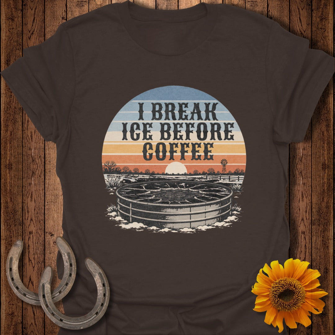 Brown t-shirt with "I Break Ice Before Coffee" text and a frozen water trough scene.