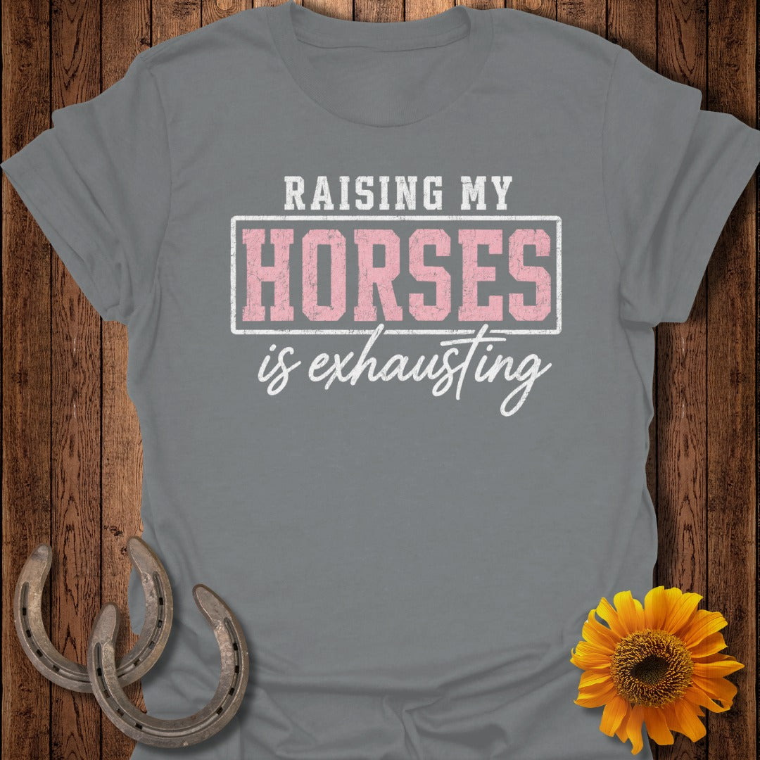 Grey t-shirt with "Raising My Horses is exhausting" text, two horseshoes, and a sunflower.